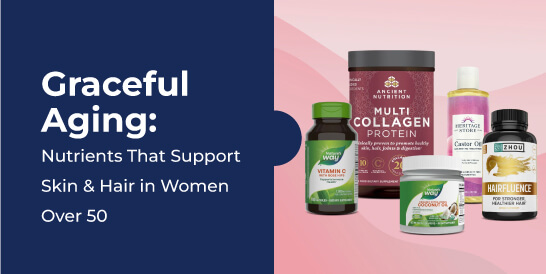 Graceful-Aging-Nutrients-That-Support-Skin-&-Hair-in-Women-Over-50